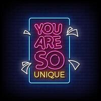 you are so unique neon Sign on brick wall background vector