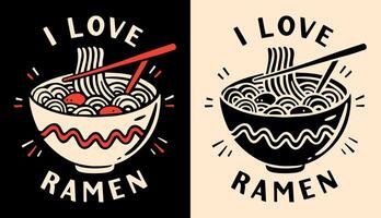 I love ramen lettering poster retro vintage black and red printable drawing cute ramen lover noodles bowl minimalist illustration Japanese food aesthetic for shirt design and print cut file vector