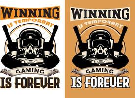 Winning is temporary gaming is forever vector