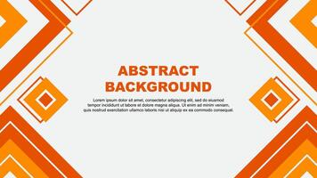 Abstract Orange Background Design Template. Abstract Banner Wallpaper Illustration. Orange Background vector