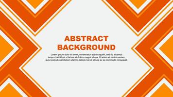 Abstract Orange Background Design Template. Abstract Banner Wallpaper Illustration. Orange vector