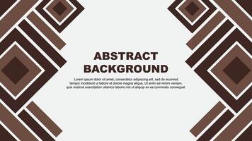 Abstract Brown Background Design Template. Abstract Banner Wallpaper Illustration. Brown vector