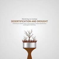 World Day to Combat Desertification and Drought, World Day to Combat Desertification and Drought creative ads. 17 june, illustration,,3d vector