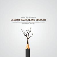 World Day to Combat Desertification and Drought, World Day to Combat Desertification and Drought creative ads. 17 june, illustration,,3d vector