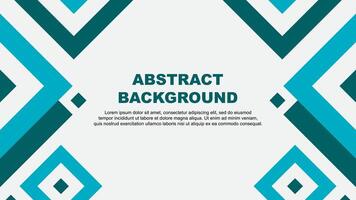 Abstract Teal Background Design Template. Abstract Banner Wallpaper Illustration. Teal Template vector