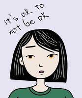 póster con triste joven mujer y texto - es Okay a no ser Okay vector