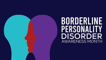 Borderline Personality Disorder Awareness Month observed every year in May. Template for background, banner, card, poster with text inscription. vector