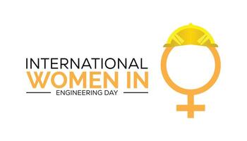 INTERNATIONAL WOMEN IN ENGINEERING Day observed every year in June. Template for background, banner, card, poster with text inscription. vector