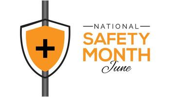 National Safety Month observed every year in June. Template for background, banner, card, poster with text inscription. vector