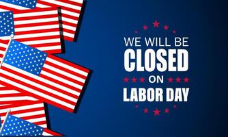 Happy Labor day with we will be closed text background illustration vector