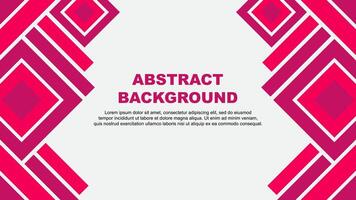 Abstract Background Design Template. Abstract Banner Wallpaper Illustration. Pink vector