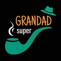 Celebrate Super Grandads birthday with this charming illustration tshirt design featuring a hat, smoking pipe, and a special phrase. vector