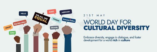 World Day for cultural diversity 21 May 2024. World day for cultural diversity for dialogue and development cover banner, post with hands of different colour tones holding banners to show unity. vector
