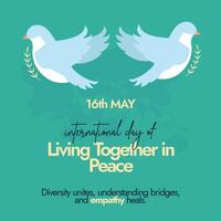 International Day of Living Together in Peace 2024 celebration banner, post. 16th May international day of living together in peace banner, post with two doves, silhouette world map on jade green. vector