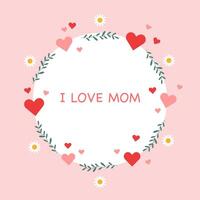 HAPPY MOTHER'S DAY. I love my mother. Holiday card vector