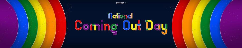 Colorful National Coming Out Day Typographic Greeting Designs in LGBTQ Rainbow Pride Flag Colors. Bold geometric typography with 3d circular rainbow pride flag borders. Panoramic. vector