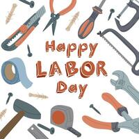 Happy Labor day greeting card. Flat illustration with tools for repairing or plumbing isolated on white background. Physical work concept vector