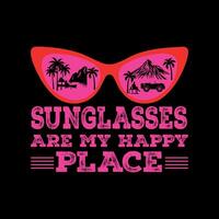 sunglasses are my happy place creative design vector