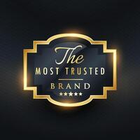most trusted brand business golden label design vector