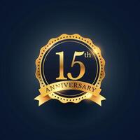 15th anniversary celebration badge label in golden color vector