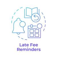 Late fee reminders blue gradient concept icon. Financial management, notification bell. Round shape line illustration. Abstract idea. Graphic design. Easy to use in infographic, blog post vector