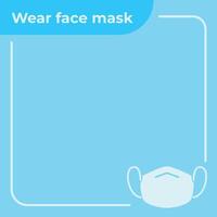 Wear face mask medical themed square frame copy spaced empty blank paper note prints design for text isolated on blue square background. Simple flat health care themed design. vector