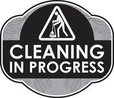 CLEANING IN PROGRESS SIGNAGE READY TO USE vector