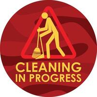 CLEANING IN PROGRESS SIGNAGE READY TO USE vector