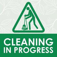 CLEANING IN PROGRESS SIGNAGE READY TO USE vector