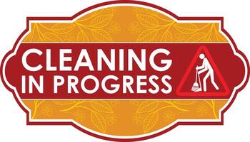 CLEANING IN PROGRESS SIGNAGE READY TO USE vector