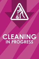 CLEANING IN PROGRESS SIGNAGE READY TO USE vector