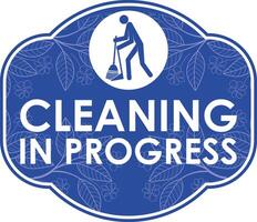 CLEANING IN PROGRESS SIGNAGE READY TO USE vector