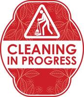 CLEANING IN PROGRESS SIGNAGE READY TO USE vector