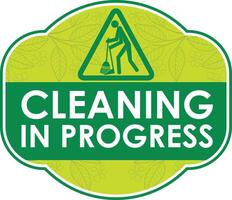 CLEANING IN PROGRESS SIGNAGE READY TO USE vector