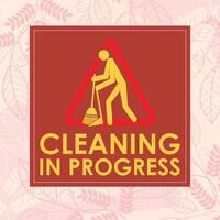 CLEANING IN PROGRESS SIGNAGE READY TO USE vector