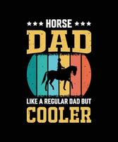 Horse Dad Like A Regular Dad But Cooler Vintage Father's Day T-Shirt Design vector