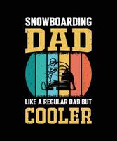 Snowboarding Dad Like A Regular Dad But Cooler Vintage Father's Day T-Shirt Design vector