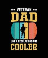 Veteran Dad Like A Regular Dad But Cooler Vintage Father's Day T-Shirt Design vector