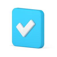 Isometric square acceptance confirmation checkbox success choose control realistic 3d icon vector