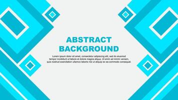 Abstract Background Design Template. Abstract Banner Wallpaper Illustration. Teal Cartoon vector