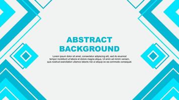 Abstract Background Design Template. Abstract Banner Wallpaper Illustration. Teal Background vector