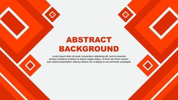 Abstract Background Design Template. Abstract Banner Wallpaper Illustration. Deep Orange Cartoon vector