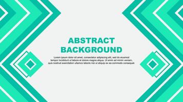 Abstract Background Design Template. Abstract Banner Wallpaper Illustration. Teal Green Design vector