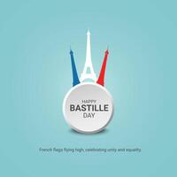 Happy Bastille Day creative ads design, Happy Bastille Day, july 14, , 3d illustration vector