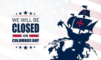 Happy Columbus Day with we will be closed text background illustration vector