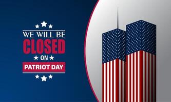 Patriot Day September 11th with we will be closed text background illustration vector