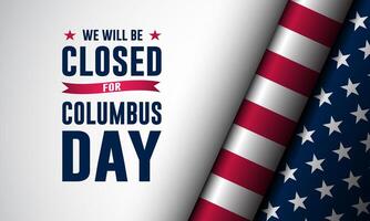 Happy Columbus Day with we will be closed text background illustration vector