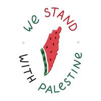 We Stand with Palestine poster with lettering and watermelon slice in the shape of map of Gaza and Israel. Symbol of Palestinian resistance. Support Palestine banner with simple clipart. vector