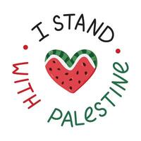 I Stand with Palestine poster with lettering and watermelon slice in the shape of heart. Banner with symbol of Palestinian resistance. Concept of supporting Palestine with simple hand drawn clipart. vector