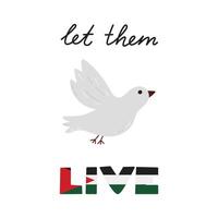 Free Gaza poster with peace dove, lettering Let Them Live and Gaza flag. Save Palestine concept with simple hand drawn illustration for poster, banner, wallpaper, flyer, t shirt, post. vector